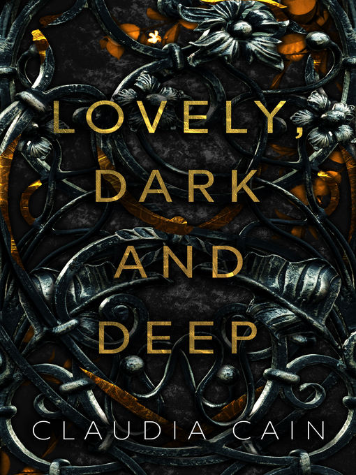 Title details for Lovely, Dark and Deep by Claudia Cain - Available